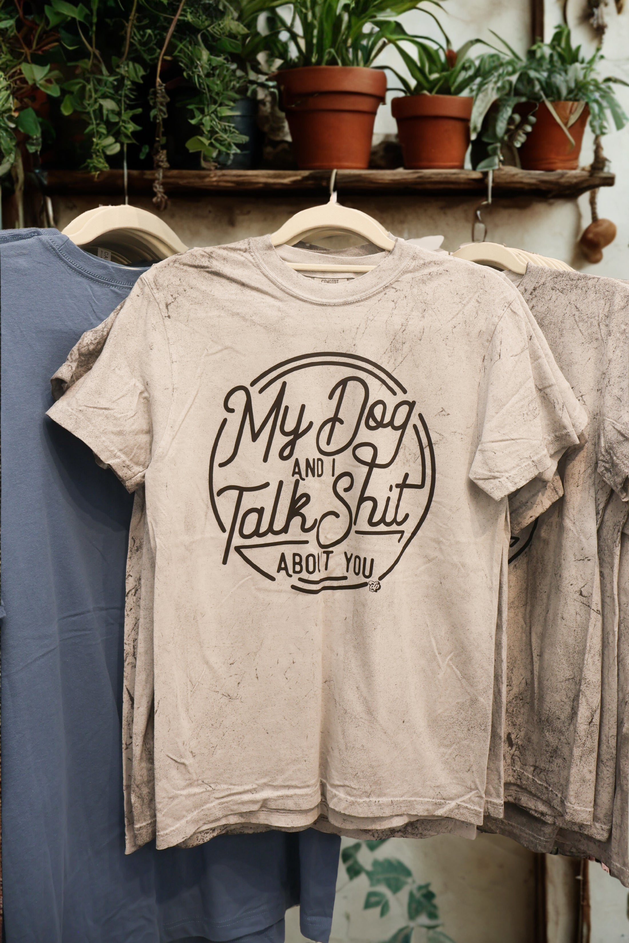 My Dog & I Talk Shit About You T-shirt