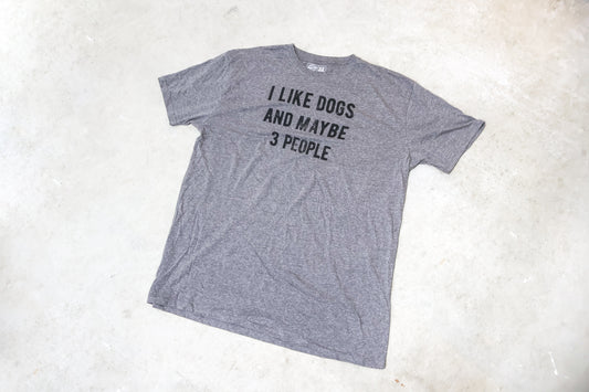 "I Like Dogs and Maybe 3 People" Graphic T-shirt