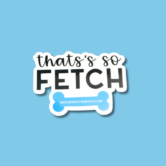 Thats So Fetch Sticker