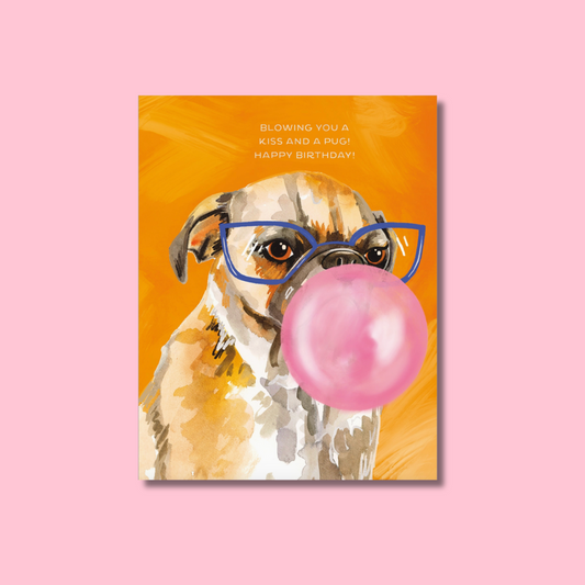 Blowing You A Kiss And A Pug Birthday Card