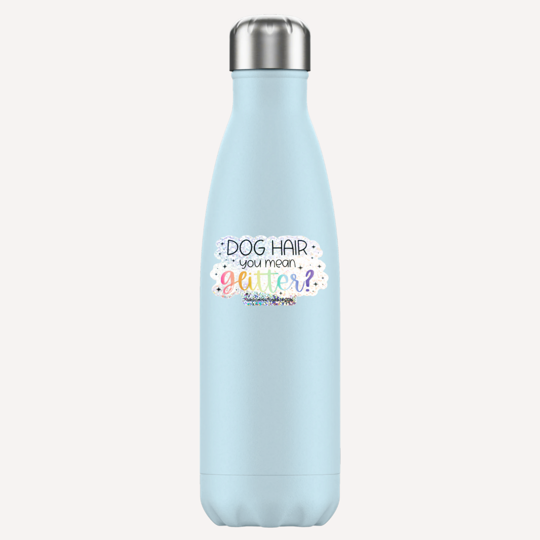 Dog Hair You Mean Glitter?