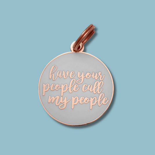 Have Your People Call My People - White/Rose Gold